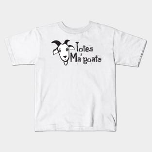 Cute and Funny Totes Ma Goats T-Shirt Kids T-Shirt